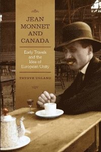 bokomslag Jean Monnet and Canada