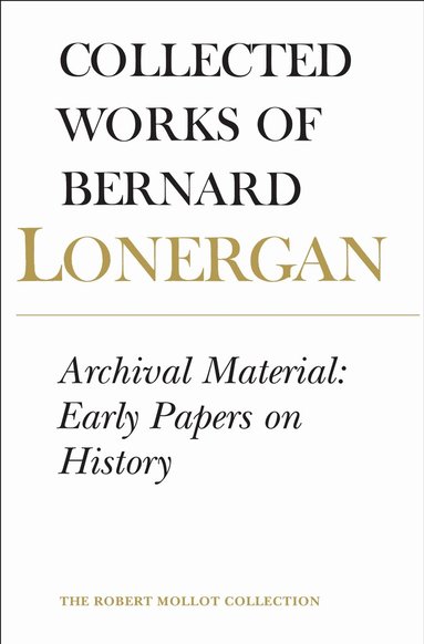 Lonergan Research Institute, Robert Doran, S.J., John Dadosky - Archival Material, Häftad