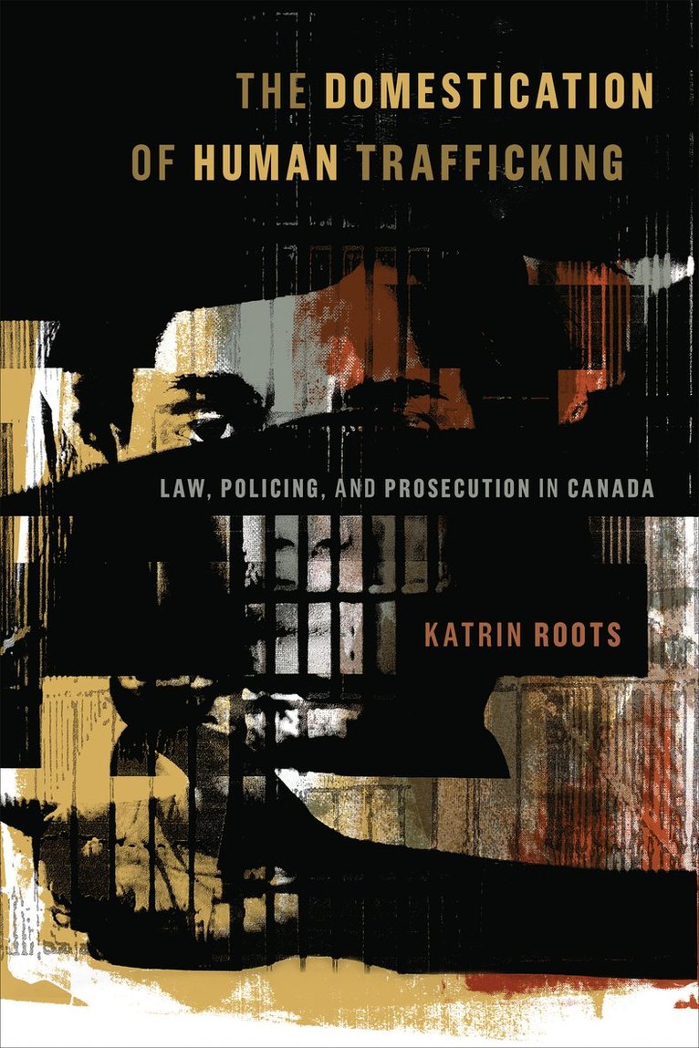 Katrin Roots - Domestication of Human Trafficking, Häftad