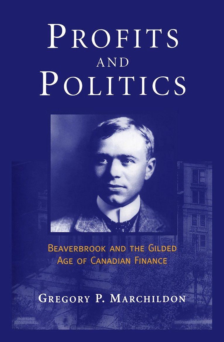 Gregory Marchildon - Profits and Politics, Häftad