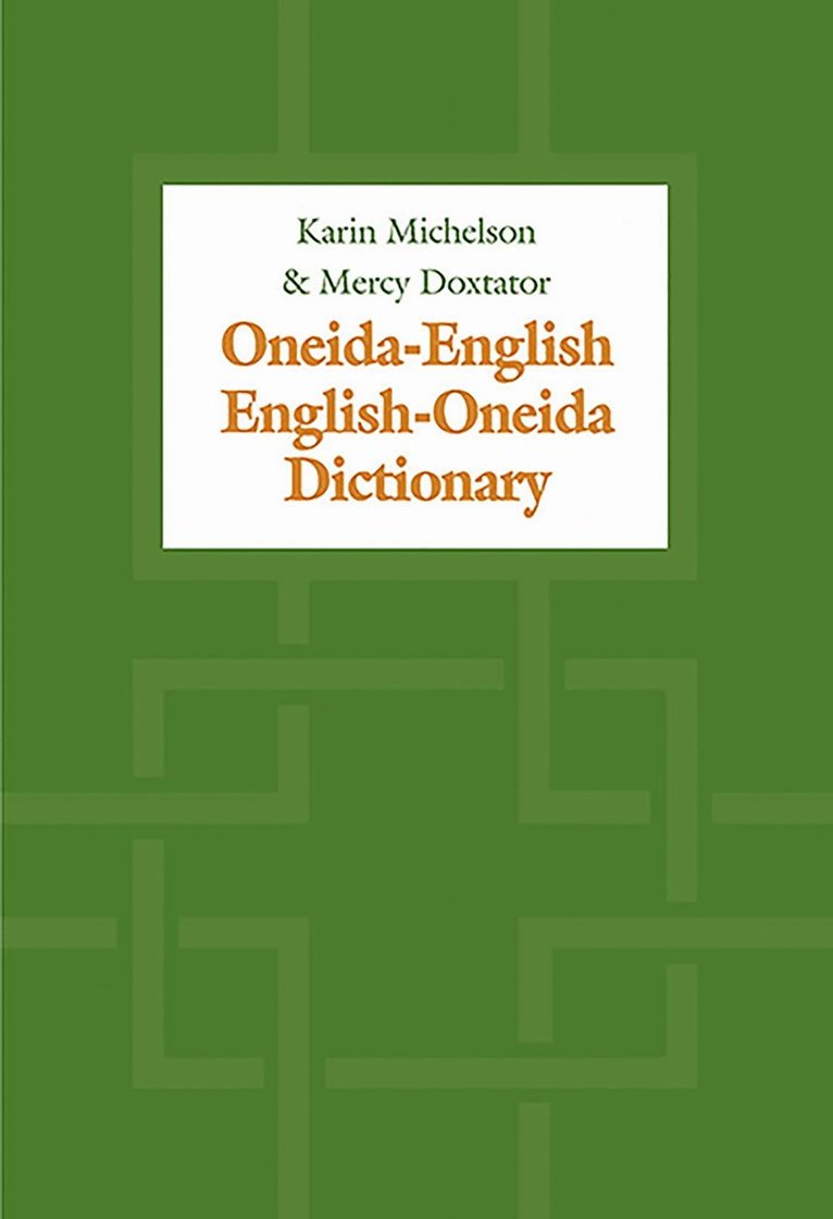 Karin Michelson, Mercy A. Doxtator, Mercy Doxtator - Oneida-English/English-Oneida Dictionary, Häftad
