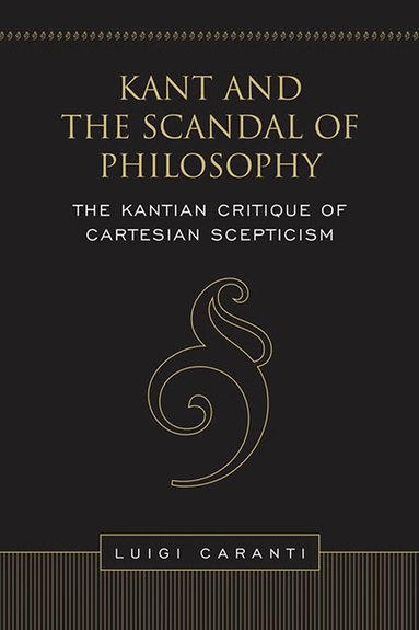 Luigi Caranti - Kant and the Scandal of Philosophy, Häftad