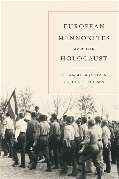 bokomslag European Mennonites and the Holocaust