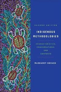 bokomslag Indigenous Methodologies: Characteristics, Conversations, and Contexts, Second Edition