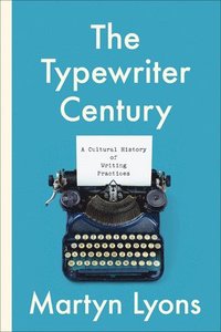 bokomslag The Typewriter Century