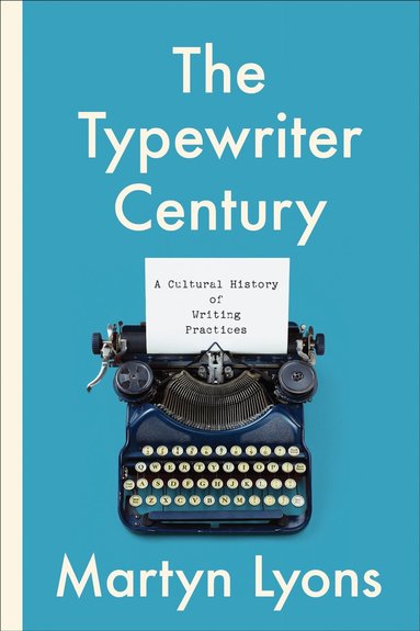 Martyn Lyons - Typewriter Century, Häftad