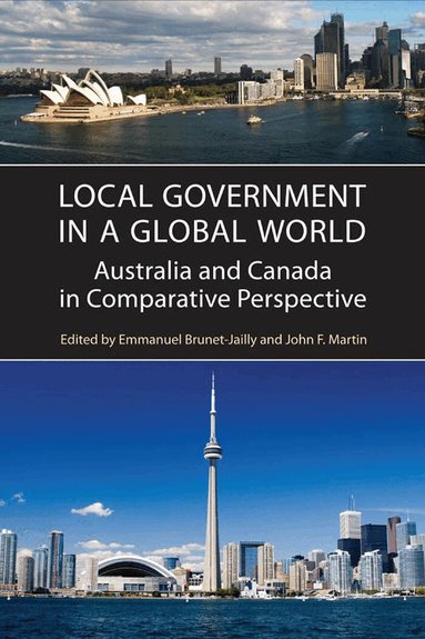 Emmanuel Brunet-Jailly, John Martin - Local Government in a Global World, Häftad