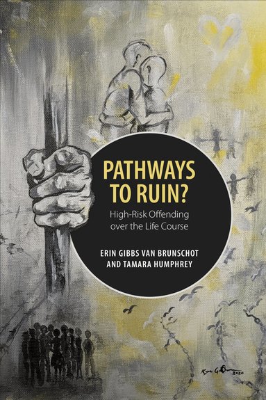 Erin Gibbs Van Brunschot, Tamara Humphrey - Pathways to Ruin?, Inbunden