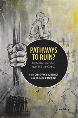 Erin Gibbs Van Brunschot, Tamara Humphrey, Erin Gibbs van Brunschot - Pathways to Ruin?, Inbunden