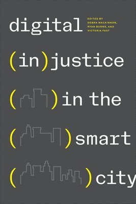 bokomslag Digital (In)justice in the Smart City