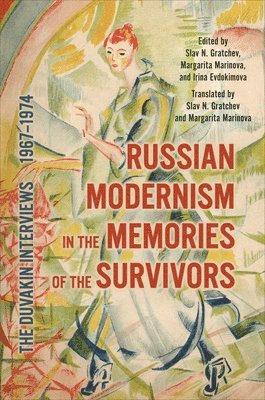 Russian Modernism in the Memories of the Survivors 1