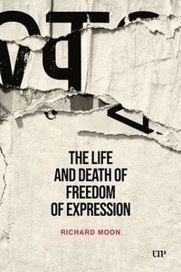 bokomslag The Life and Death of Freedom of Expression