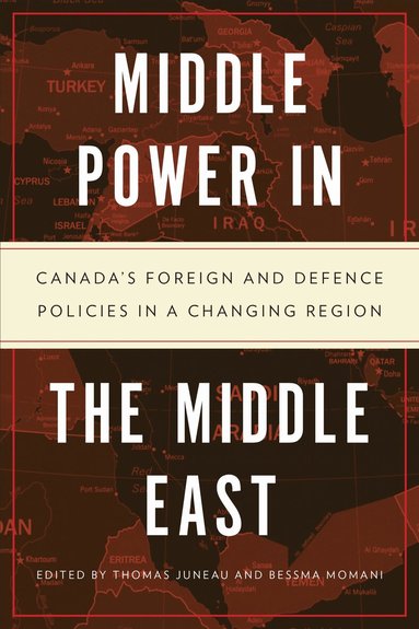 Thomas Juneau, Bessma Momani - Middle Power in the Middle East, Häftad