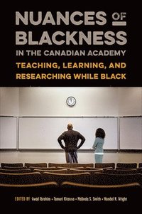 bokomslag Nuances of Blackness in the Canadian Academy