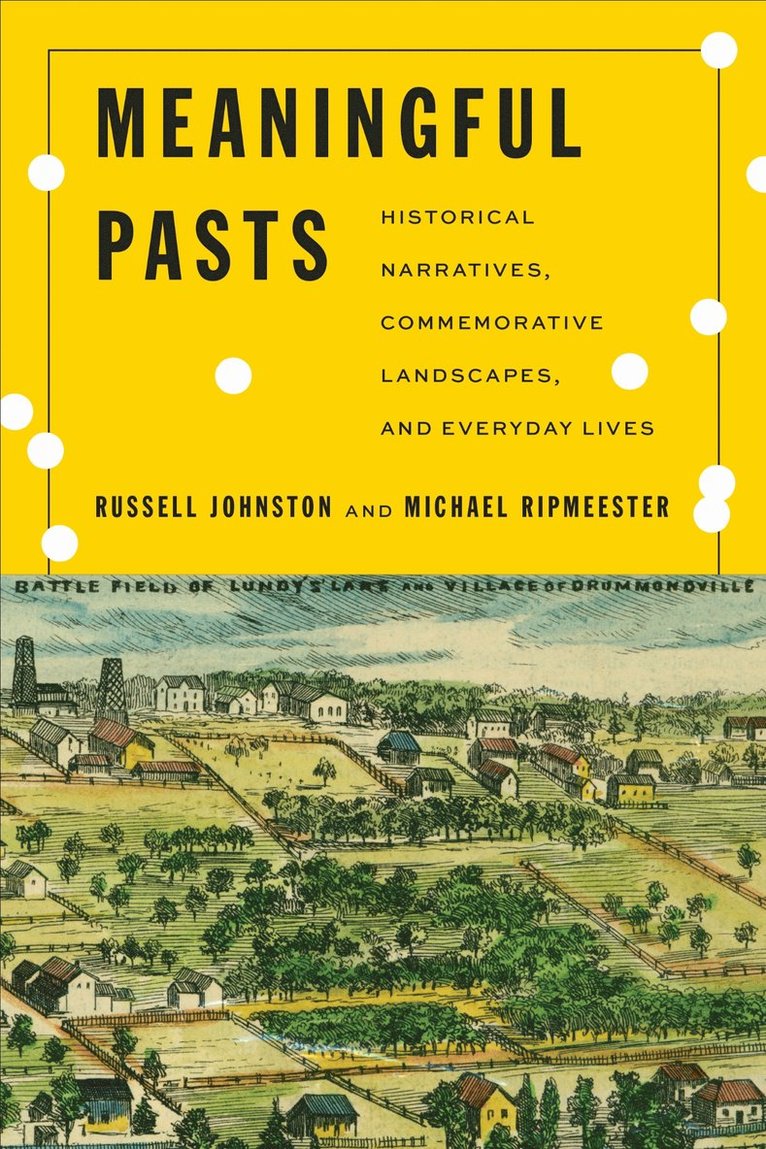 Russell Johnston, Michael Ripmeester - Meaningful Pasts, Inbunden