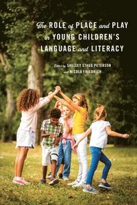 bokomslag Role of Place and Play in Young Children's Language and Literacy