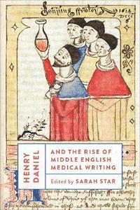 bokomslag Henry Daniel and the Rise of Middle English Medical Writing