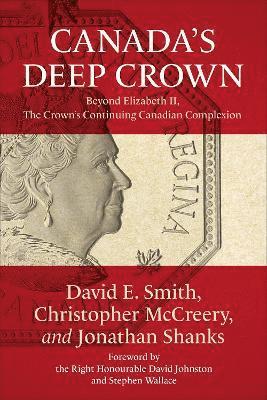 David E. Smith, Christopher McCreery, Jonathan Shanks, E. Smith, David, David E Smith - Canada's Deep Crown, Häftad