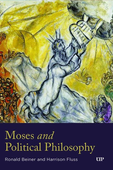 Ronald Beiner, Harrison Fluss - Moses and Political Philosophy, Häftad