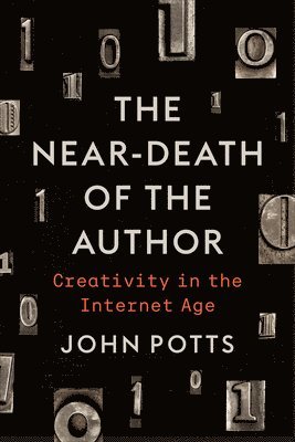 John Potts - Near-Death of the Author, Inbunden