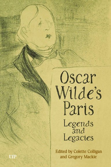 Colette Colligan, Gregory Mackie - Oscar Wilde's Paris, Inbunden