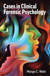 bokomslag Cases in Clinical Forensic Psychology