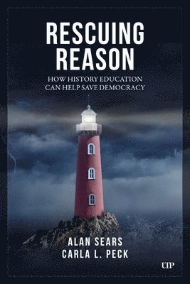 Alan Sears, Carla Peck, Carla L Peck - Rescuing Reason, Inbunden