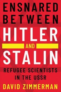 bokomslag Ensnared between Hitler and Stalin