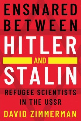 bokomslag Ensnared between Hitler and Stalin