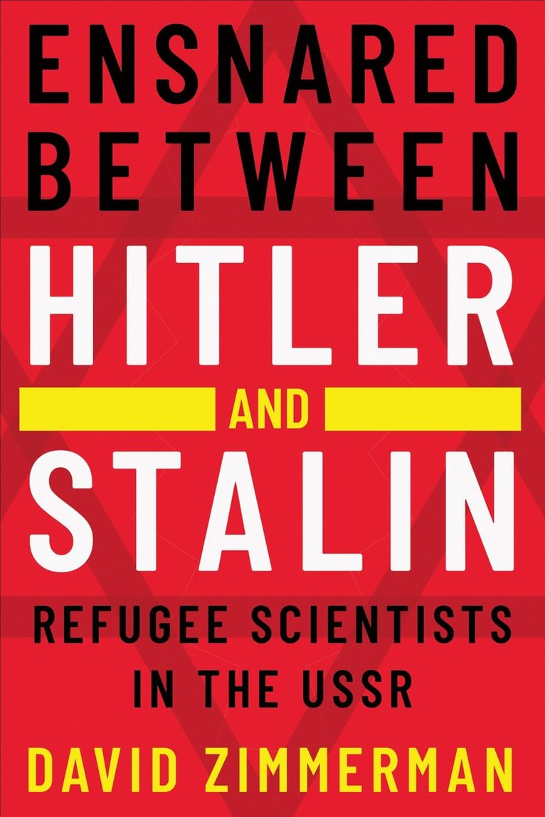 David Zimmerman - Ensnared Between Hitler and Stalin, Inbunden