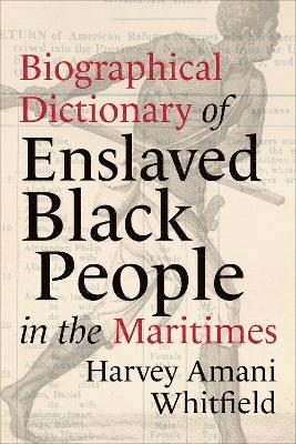 Biographical Dictionary of Enslaved Black People in the Maritimes 1