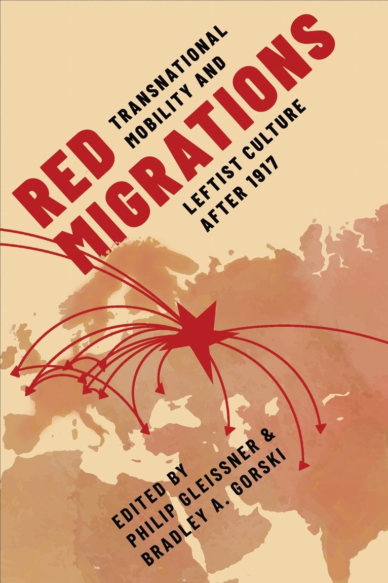Philip Tuxbury-Gleissner, Bradley A. Gorski, Philip Gleissner, Bradley A Gorski - Red Migrations, Inbunden