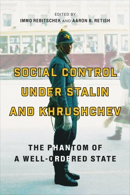 bokomslag Social Control Under Stalin and Khrushchev