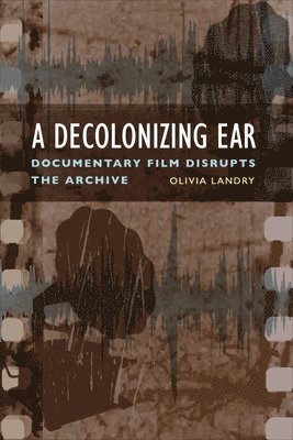 bokomslag A Decolonizing Ear