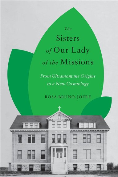 Rosa Bruno-Jofré - Sisters of Our Lady of the Missions, Häftad