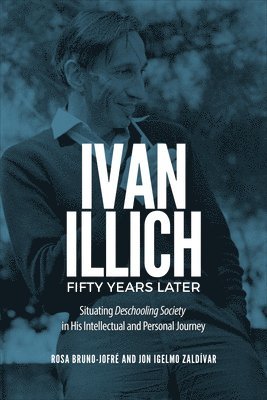 Ivan Illich Fifty Years Later 1