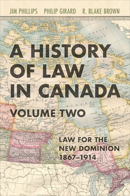 bokomslag History of Law in Canada, Volume Two