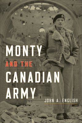 Monty and the Canadian Army 1