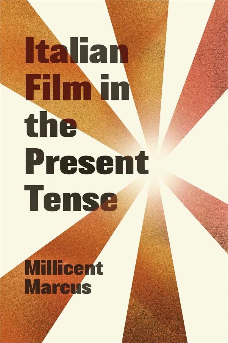 Millicent Marcus - Italian Film in the Present Tense, Häftad