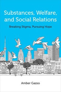 bokomslag Substances, Welfare, and Social Relations