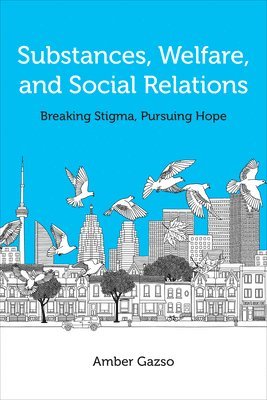bokomslag Substances, Welfare, and Social Relations