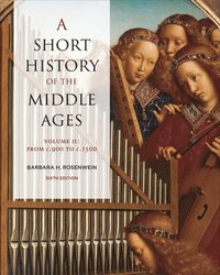 bokomslag A Short History of the Middle Ages, Volume II
