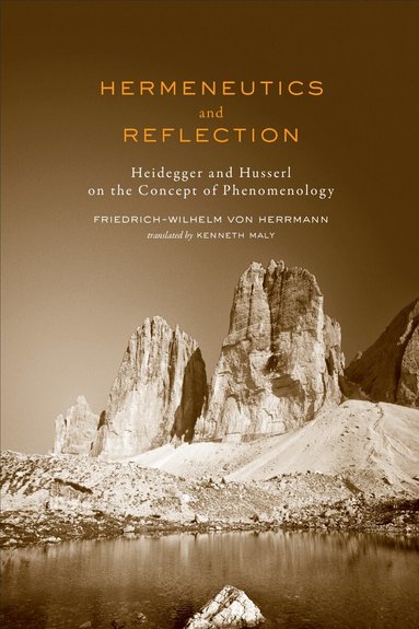 Friedrich-Wilhelm von Herrmann - Hermeneutics and Reflection, Häftad