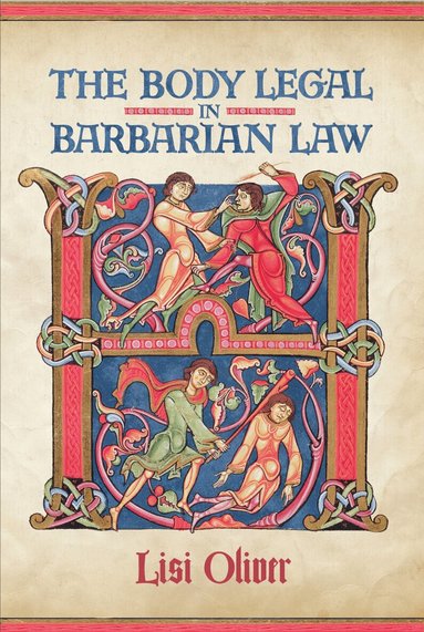 Lisi Oliver - Body Legal in Barbarian Law, Häftad