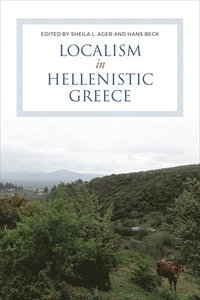 bokomslag Localism in Hellenistic Greece