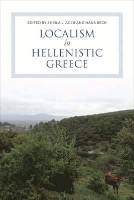 Localism in Hellenistic Greece 1