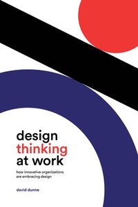 bokomslag Design Thinking at Work