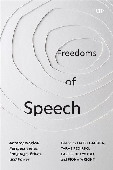 Matei Candea, Taras Fedirko, Paolo Heywood, Fiona Wright - Freedoms of Speech, Häftad
