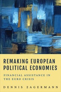 bokomslag Remaking European Political Economies