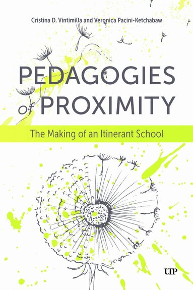 Cristina Delgado Vintimilla, Veronica Pacini-Ketchabaw - Pedagogies of Proximity, Inbunden